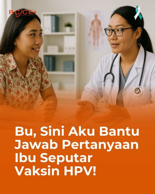 Bu, Sini Aku Bantu Jawab Pertanyaan Ibu Seputar Vaksin HPV!