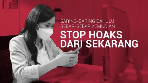 Saring Dahulu, Sebar Kemudian STOP HOAKS DARI SEKARANG!