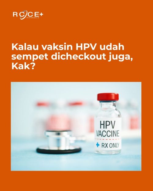 THR Cair? Jangan Cuma Check-out Keranjang, Amankan Juga Vaksin HPV-mu!